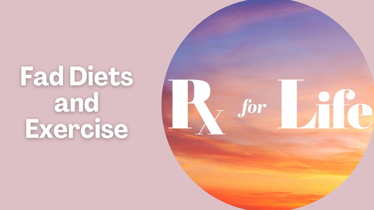 Prescription for Life | Fad diets and exercise