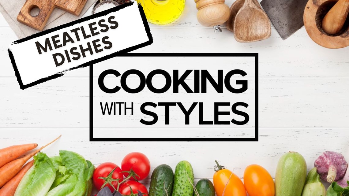 Meatless Dishes | Cooking with Styles
