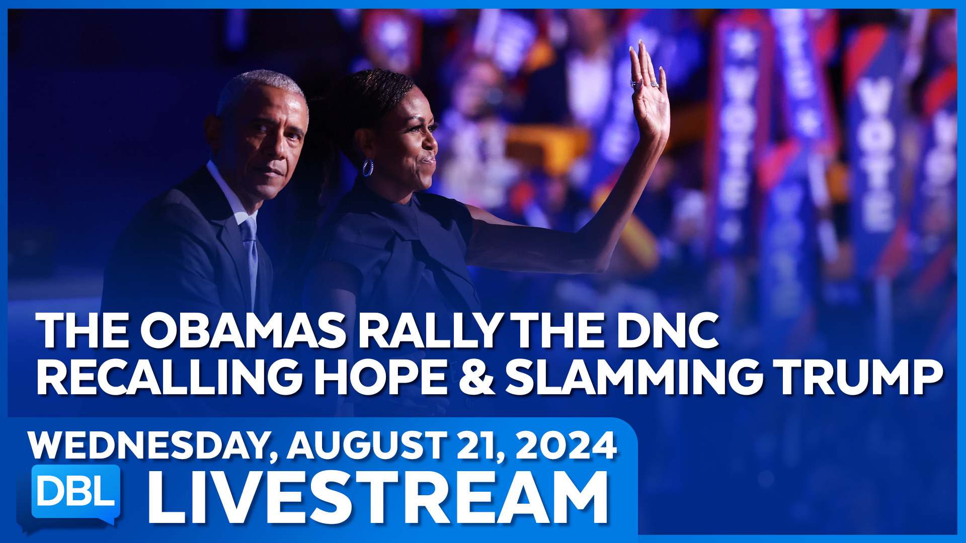 The Obamas Rally DNC Recalling Hope & Bash Trump