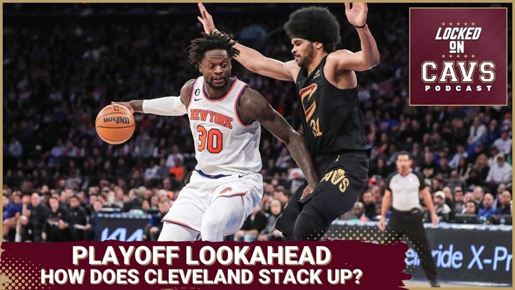 Looking ahead to the Cavs’ playoff path | Cleveland Cavaliers podcast