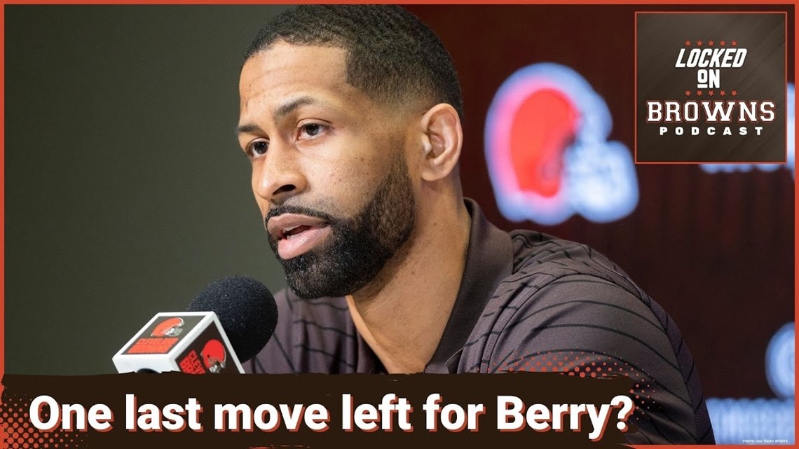Does Cleveland Browns general manager Andrew Berry have one more big move left in him