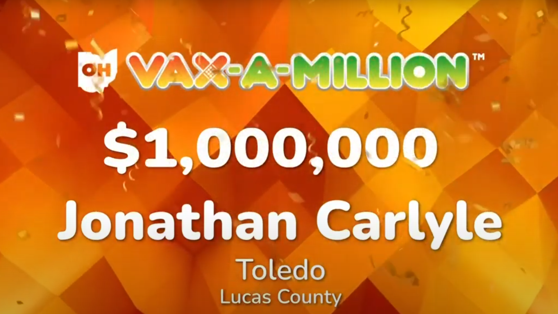 Jonathan Caryle from Toledo in Lucas County is the second winner of the $1 million prize. Zoie Vincent in Cuyahoga County is the winner of the college scholarship.