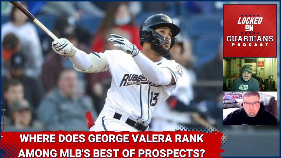 Where does George Valera rank among MLB's best prospects? Locked On Guardians