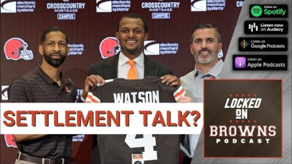 Cleveland Browns QB Deshaun Watson and NFL reportedly close to announcing settlement: Locked On Browns