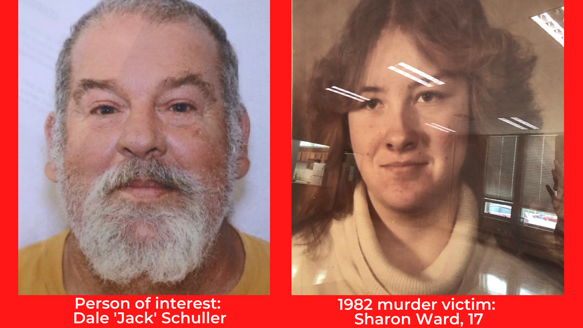 17-year-old Sharon Ward was killed nearly 40 years ago. Police have listed Dale Schuller, also known as Jack Schuller, as "person of interest."