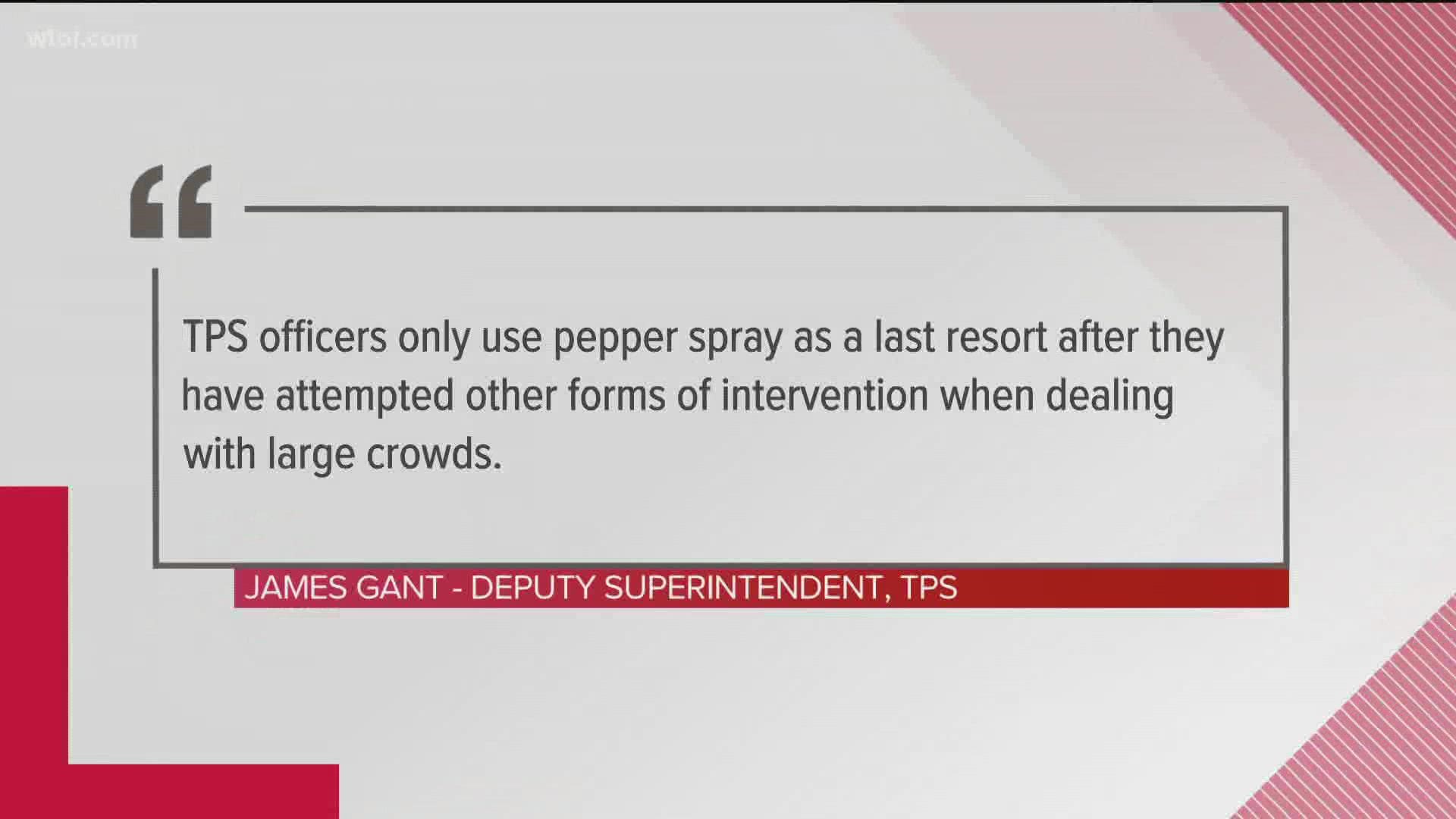 TPS said officers are told to only use pepper spray as a last resort.