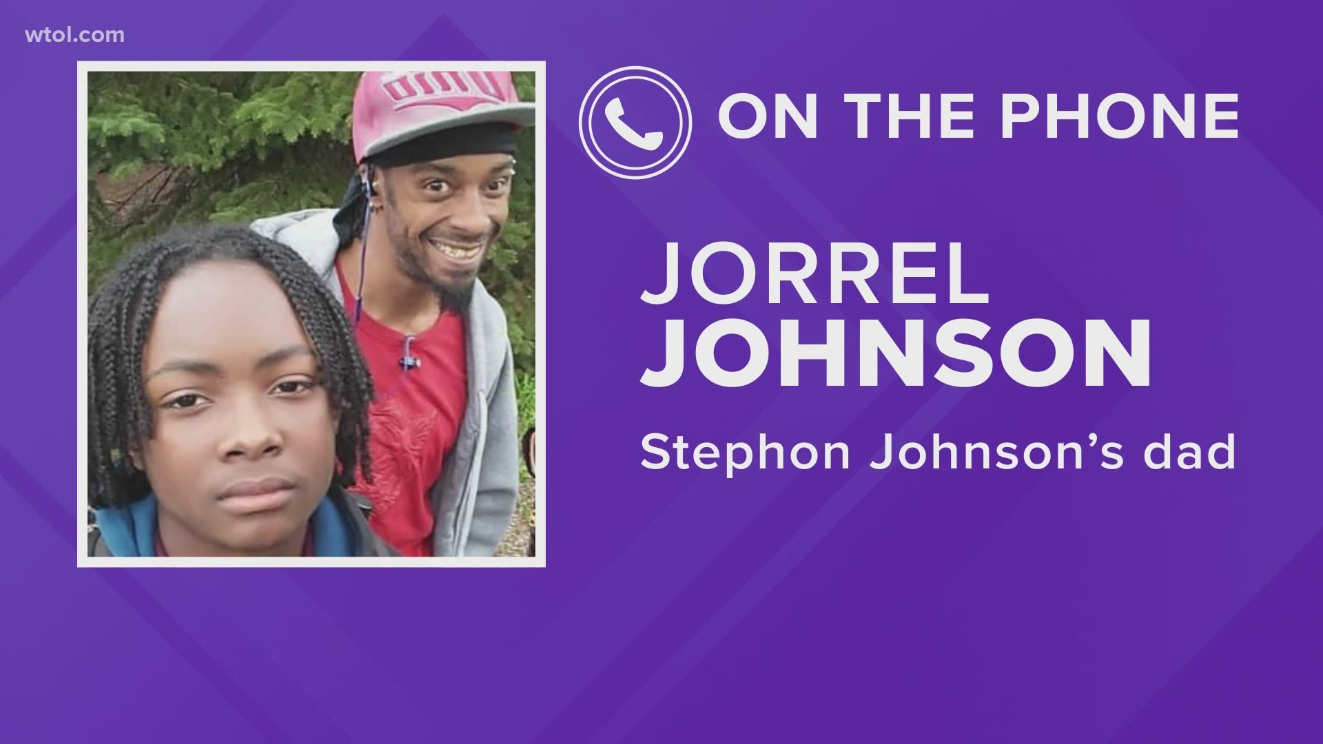 "He was my son and I don't mean as my child, I mean as the biggest star in my sky," said Stephon Johnson's father, Jorrel Johnson.