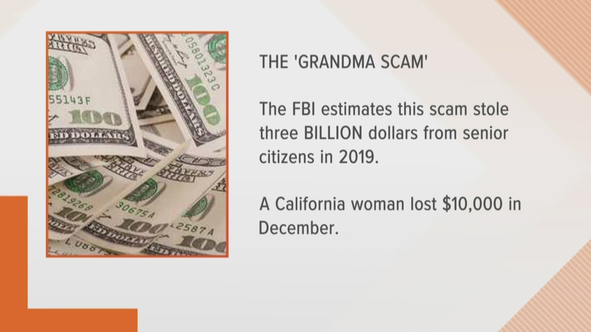 There's always someone looking to take money that doesn't belong to them. Heads up seniors: the BBB says "The Grandma Scam" is returning with a vengeance.