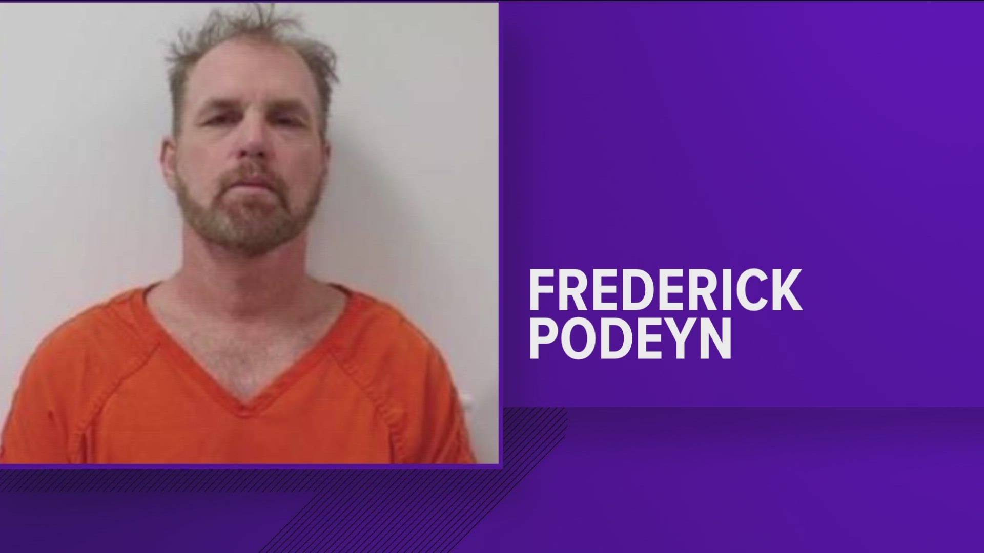 Frederick Podeyn, 55, was arrested July 20 after he turned himself in to the Seneca County Sheriff's Office.