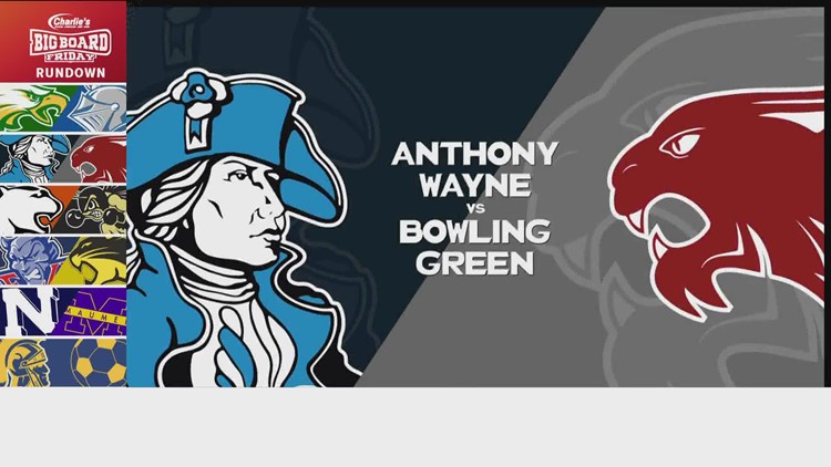 Big Board Friday Week 6 Anthony Wayne vs. Bowling Green