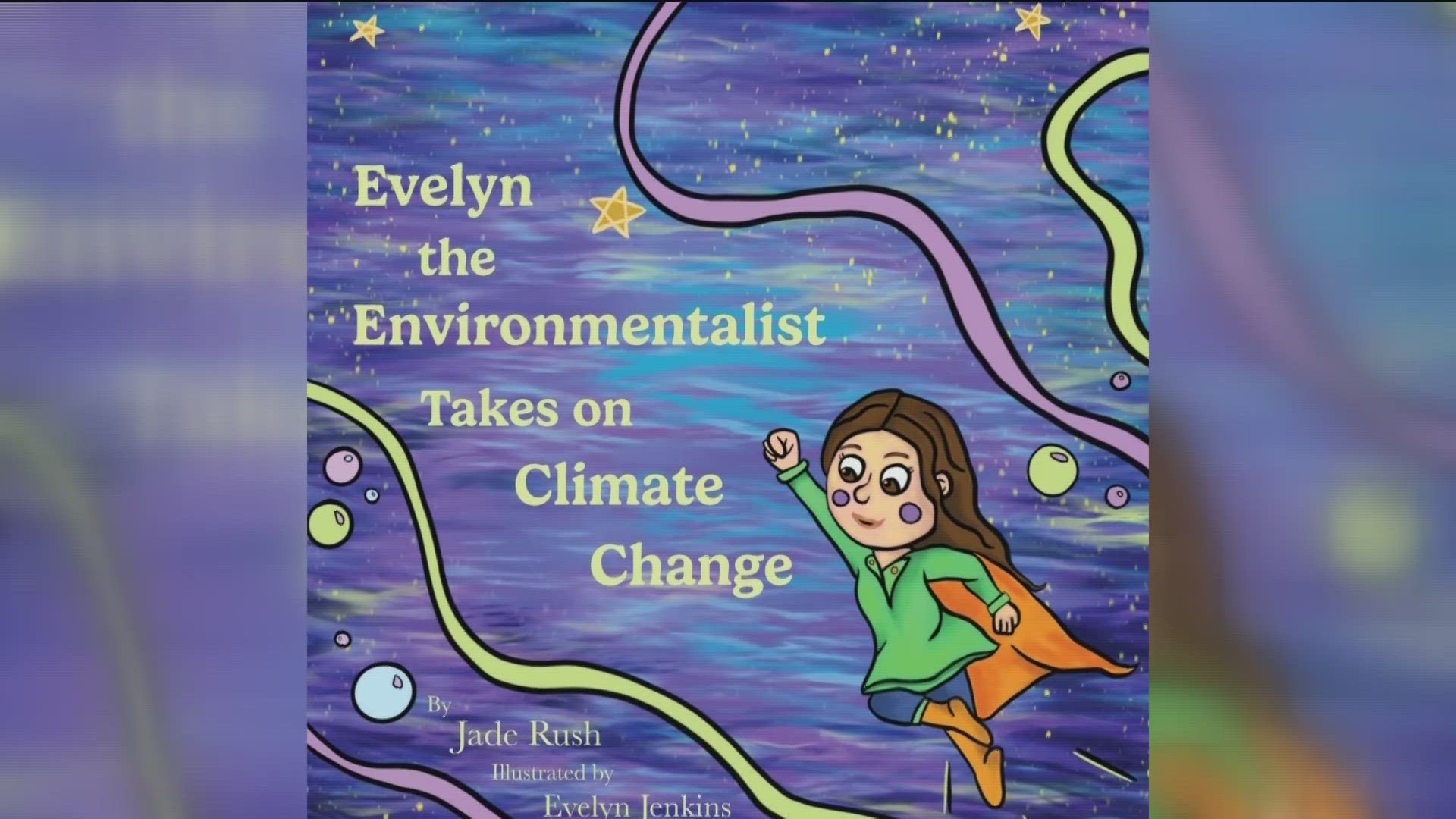 "Evelyn the Environmentalist Takes on Climate Change" helps children understand the important roles in helping the planet.