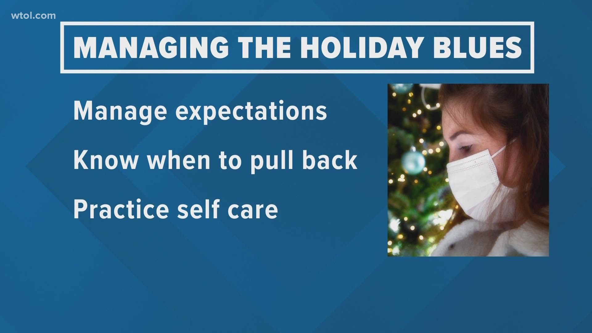 The National Alliance on Mental Illness Greater Toledo wants people to know it's okay to feel overwhelmed, depressed or even anxious during the 2020 holiday season.
