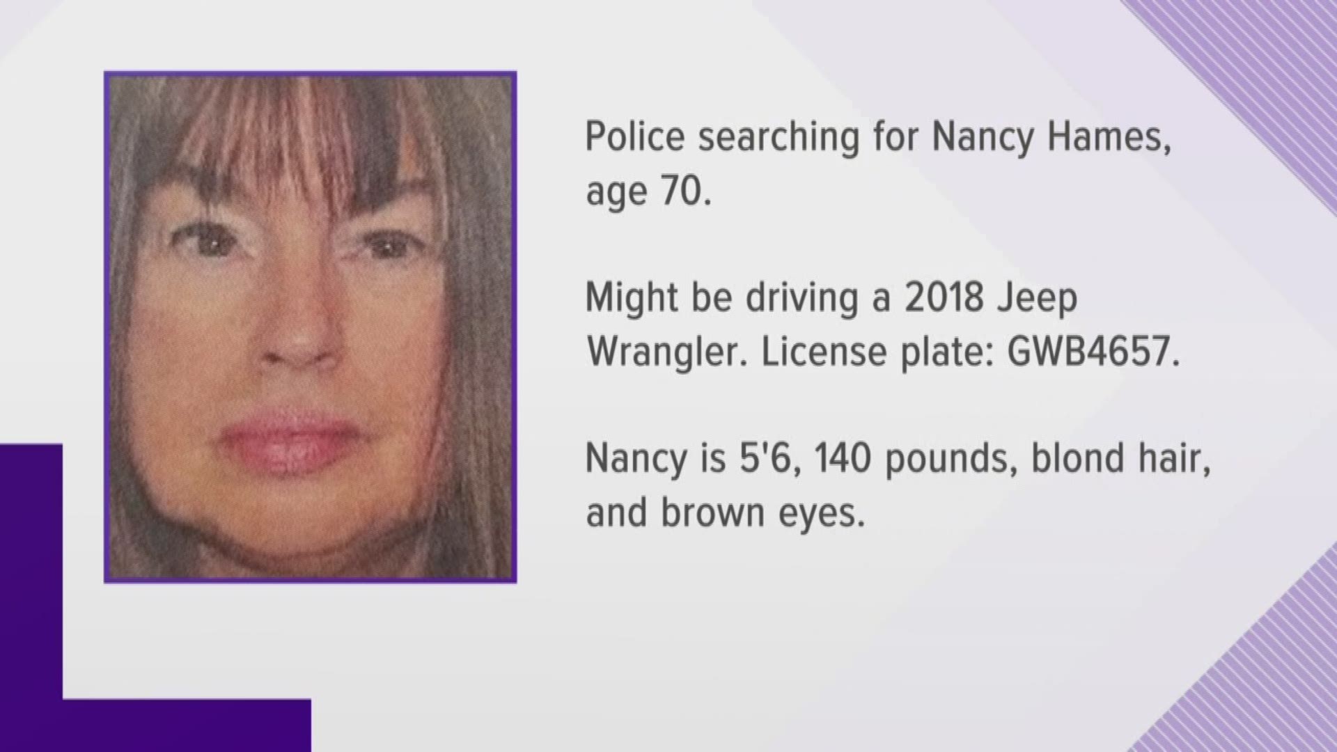 Toledo Police are searching for Nancy Hames of Point Place who may be driving a lime green 2018 Jeep Wrangler