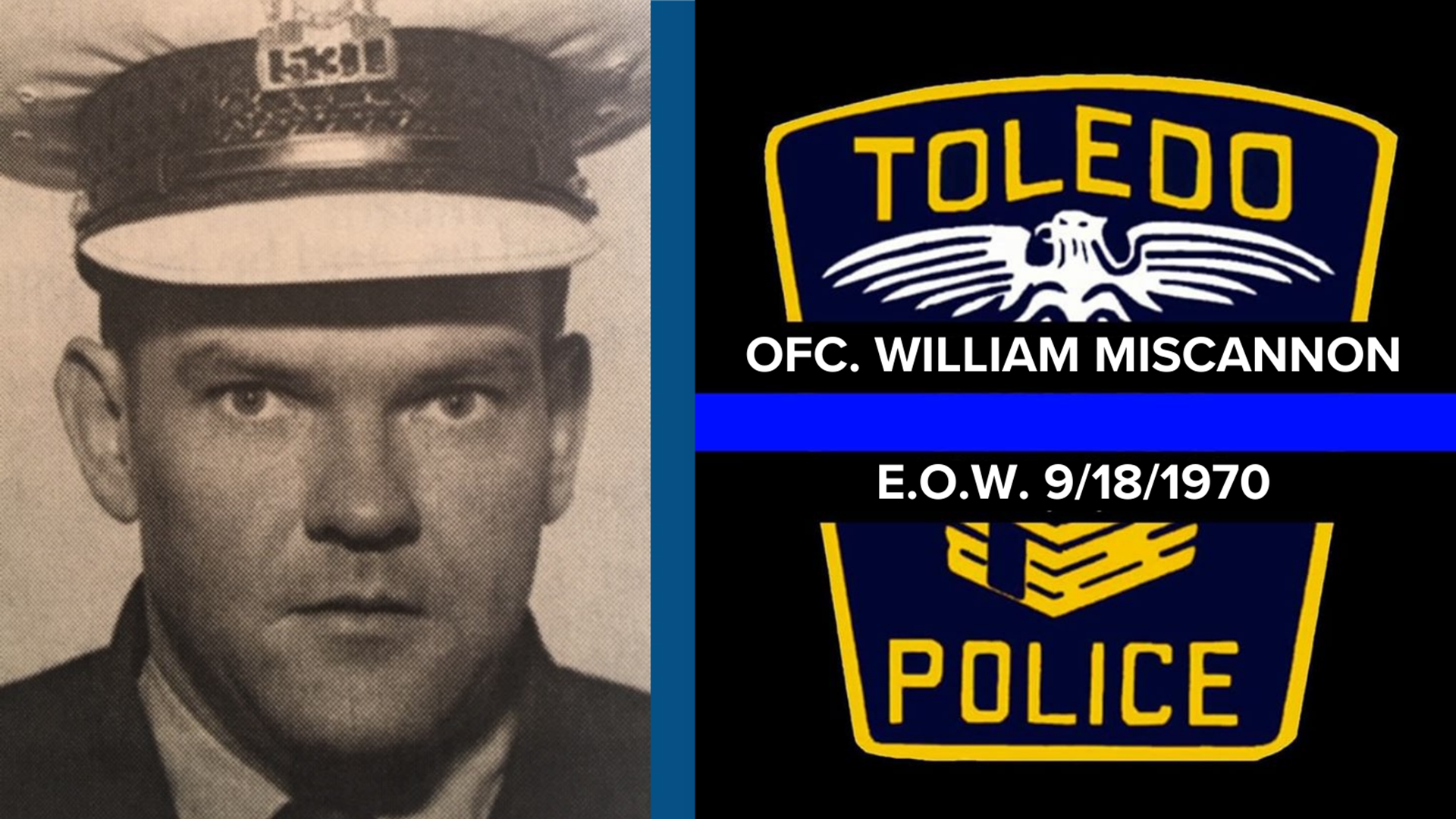 Officer William Miscannon was slain while on patrol in Toledo Sept. 18, 1970.