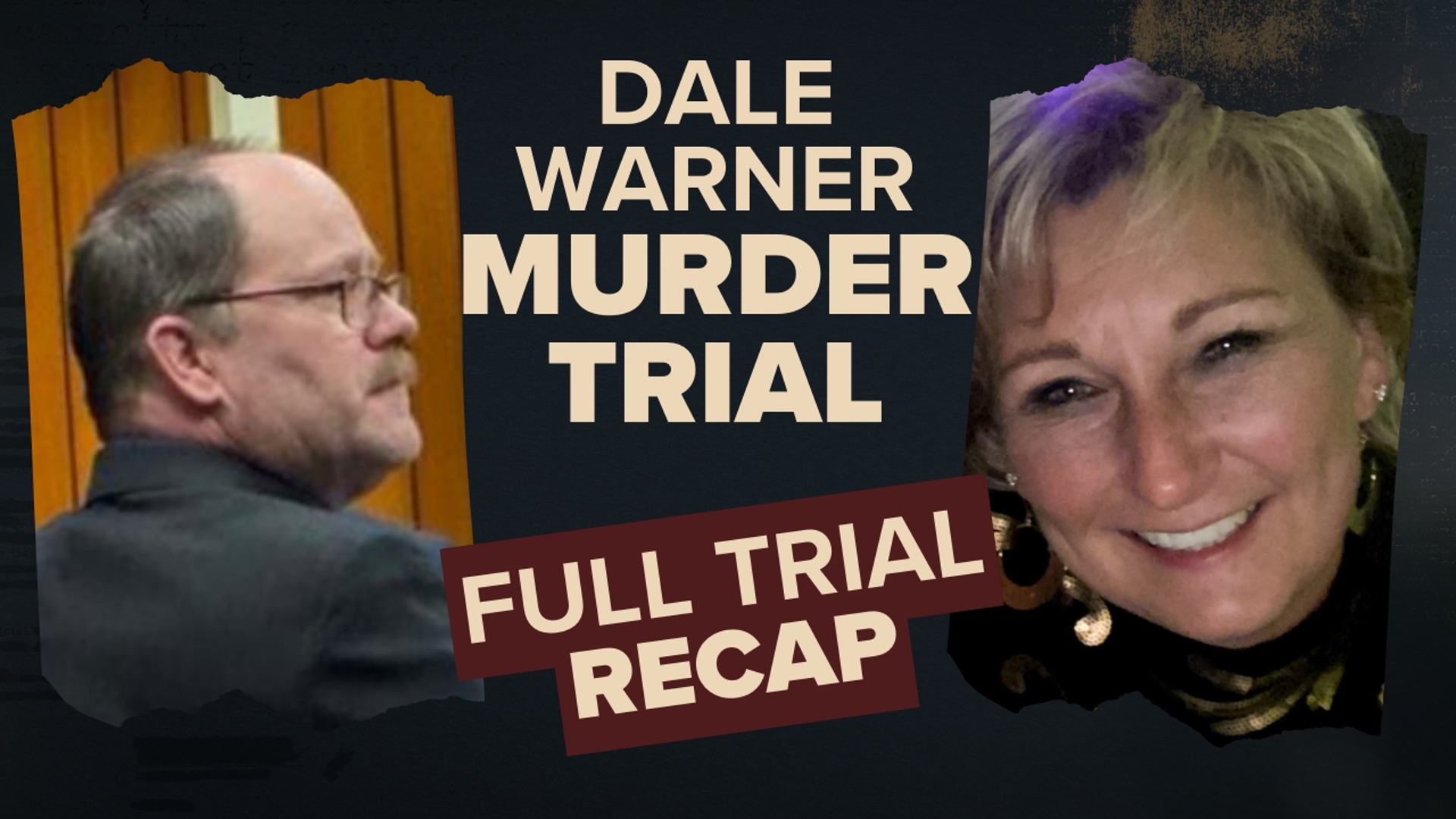 Dale Warner murder trial recap: Every day of testimony in the case of ...