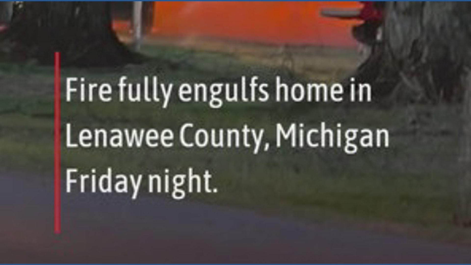 Lenawee County home total loss after fire Friday night | wtol.com
