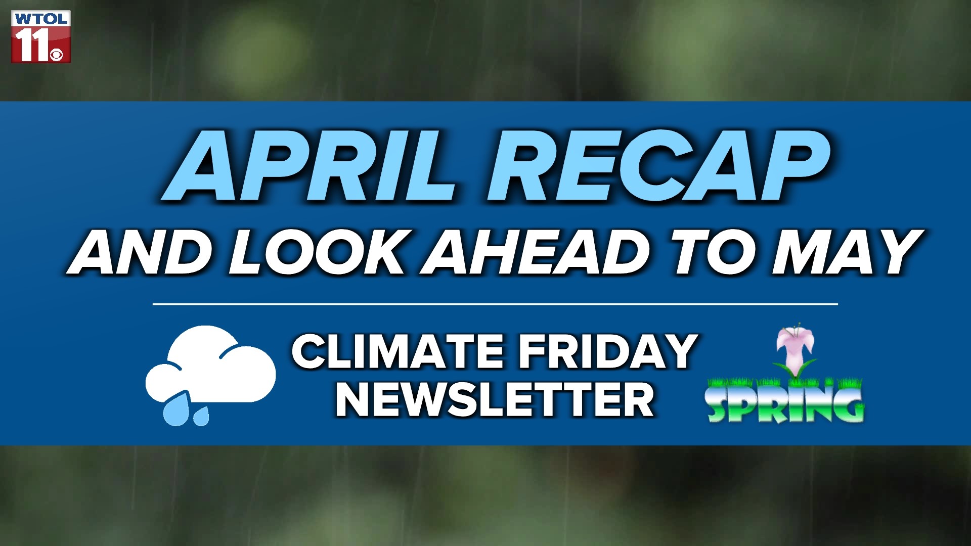 WTOL 11 Meteorologist John Burchfield previews the month ahead.