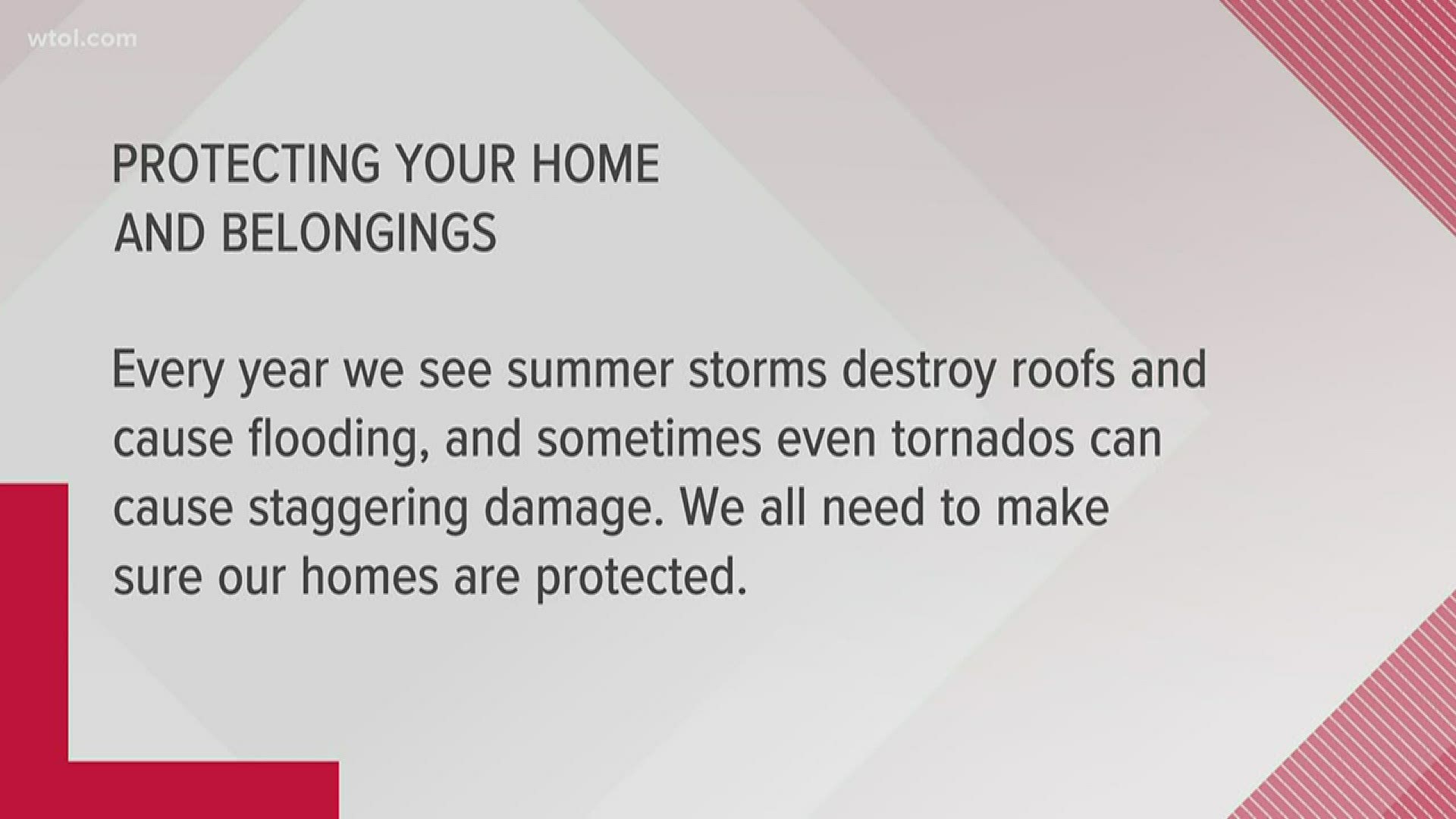 Sadly, disasters such as tornadoes and flooding can affect your home. The BBB says to be careful who you trust when it comes to protecting yourself and your home.