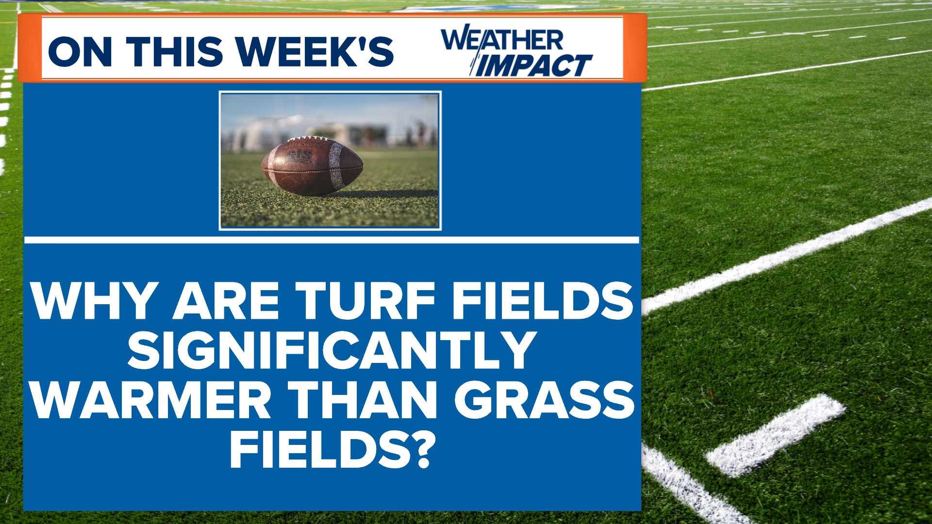 With our warmer climate, artificial turf fields retain more heat than grass fields, sometimes reaching dangerous levels.