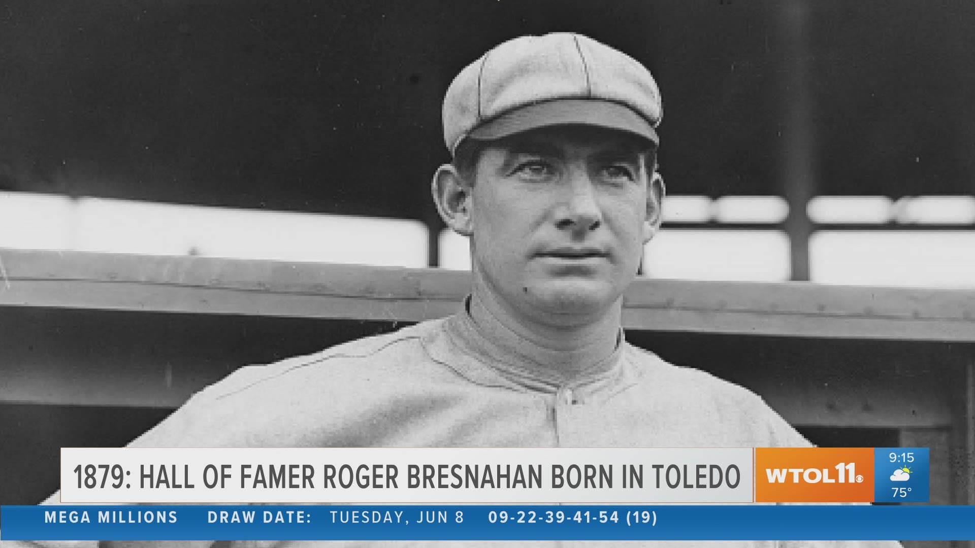 On June 11, 1879, baseball great and Hall of Fame player Roger Bresnahan is born right here in Toledo.