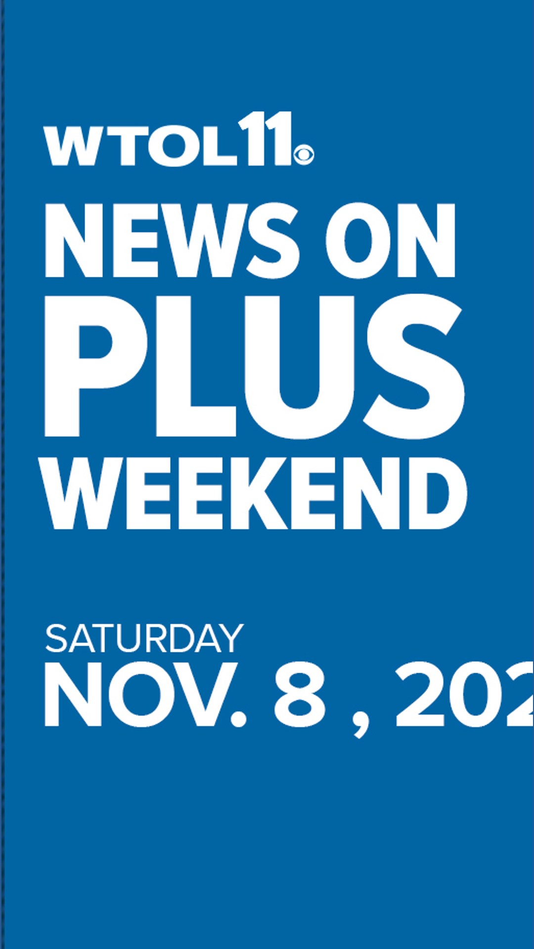 WTOL 11 News on Plus Weekend | November 8, 2025 | wtol.com